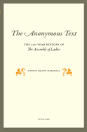 The Anonymous Text: The 500-Year History of the Assembly of Ladies