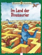 Abenteuer-Labyrinthe. Im Land Der Dinosaurier