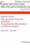 Die deutsche Literatur zwischen franz�sischer Revolution und Restauration