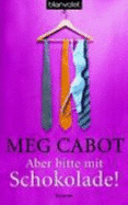 Aber Bitte Mit Schokolade!
