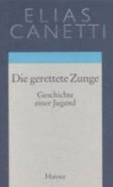 Die gerettete Zunge : Geschichte einer Jugend