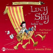 Aberwitzige Abenteuer 02. Lucy Sky Auf Hoher See