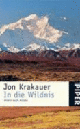 In Die Wildnis: Allein Nach Alaska