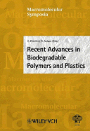Recent Advances in Biodegradable Polymers and Plastics
