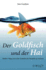 Der Goldfisch Und Der Hai: Positive Wege Um in Den Untiefen Des Wandels Zu Wachsen