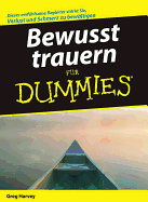 Bewusst Trauern Fur Dummies