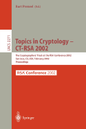 Topics in Cryptology - CT-Rsa 2002: The Cryptographer's Track at the Rsa Conference 2002, San Jose, CA, USA, February 18-22, 2002, Proceedings