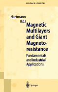 Magnetic Multilayers and Giant Magnetoresistance: Fundamentals and Industrial Applications