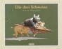 Die Drei Schweine