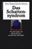 Das Schattensyndrom: Neurobiologie Und Leichte Formen Psychischer St�Rungen (Hardback)