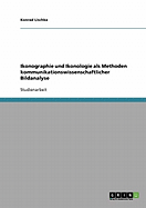 Ikonographie Und Ikonologie ALS Methoden Kommunikationswissenschaftlicher Bildanalyse