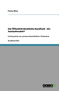 Der Ffentlich-Rechtliche Rundfunk - Ein Auslaufmodell?
