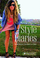 Style Diaries: World Fashion from Berlin to Tokyo