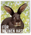 F�r Meinen Hasen: Weisst Du Eigentlich, Warum Ich Dich So Lieb Habe?