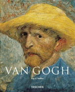 Vincent Van Gogh, 1853-1890: Vision and Reality