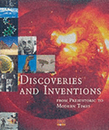 Discoveries and Inventions: From Prehistoric to Modern Times