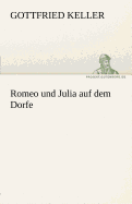 Romeo und Julia auf dem Dorfe