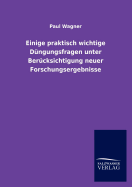 Einige Praktisch Wichtige D Ngungsfragen Unter Ber Cksichtigung Neuer Forschungsergebnisse