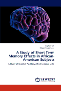 A Study of Short Term Memory Effects in African-American Subjects
