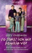 So Stell' Ich Mir Familie Vor