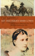 Mit Dem Herzen Einer L�win: Lady Florence Baker Und Ihre Suche Nach Den Quellen Des Nils