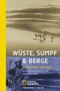 W�ste, Sumpf & Berge: Seine Reiseberichte Aus Der Arabischen Welt