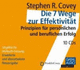 Die 7 Wege Zur Effektivit�T. 10 Cd's: Prinzipien F�R Pers�Nlichen Und Beruflichen Erfolg