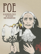 Poe: Illustrated Tales of Mystery and Imagination