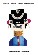 Suspects, Smokers, Soldiers and Salesladies: Collages by Ivan Chermayeff