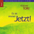 Es Ist Immer Jetzt! 5 Cds: Audios Der Vortr�Ge in Z�Rich Und Bern Vom 11. + 15. Mai 2004