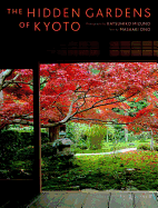 The Hidden Gardens of Kyoto