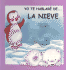 Yo TE Hablare De...: LA Nieve
