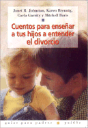 Cuentos Para Ensenar a Tus Hijos a Entender El Divorcio