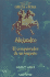 Alejandro, El Conquistador de Un Imperio