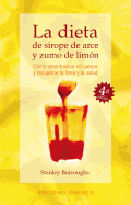Dieta de Sirope de Arce y Zumo de Limon