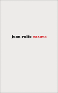 Juan Rulfo: Oaxaca