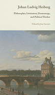 Johan Ludvig Heiberg: Philosopher, Litterateur, Dramaturge, and Political Thinker