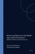 Reform and Renewal in the Middle Ages and the Renaissance: Studies in Honor of Louis Pascoe, S.J.
