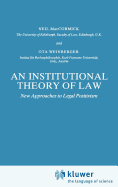 An Institutional Theory of Law: New Approaches to Legal Positivism