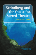Strindberg and the Quest for Sacred Theatre.