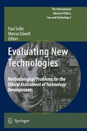 Evaluating New Technologies: Methodological Problems for the Ethical Assessment of Technology Developments.