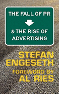 The Fall of PR & the Rise of Advertising
