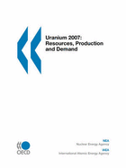 Uranium 2007: Resources, Production and Demand