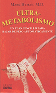 Ultrametabolismo: En Plan Sencillo Para Bajar de Peso Automaticamente