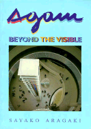Agam: Beyond the Visible