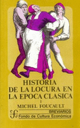 Historia de La Locura En La Epoca Clasica 2t.