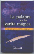 La Palabra Es Tu Varita Magica