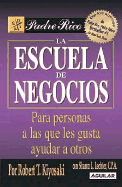 La Escuela de Negocios (the Business School for People Who Like Helping People): Para Personas a Las Que Les Gusta Ayudar a Otros.