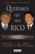 Queremos Que Seas Rico: DOS Hombres, Un Mensaje