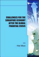 Challenges for the Singapore Economy After the Global Financial Crisis